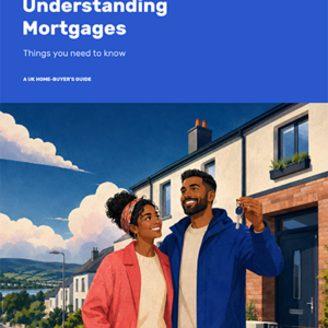 Understanding Mortgages: A UK Home-Buyer’s Guide