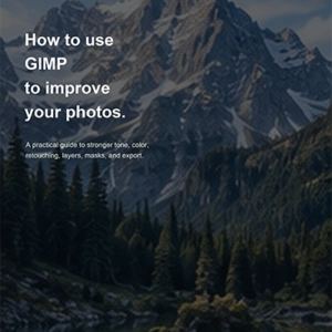 How to Use GIMP: Beginner Photo Editing E-Book